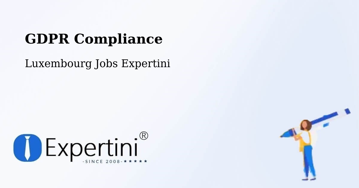 EU GDPR Compliance Statement – Bergem - Luxembourg Jobs Expertini