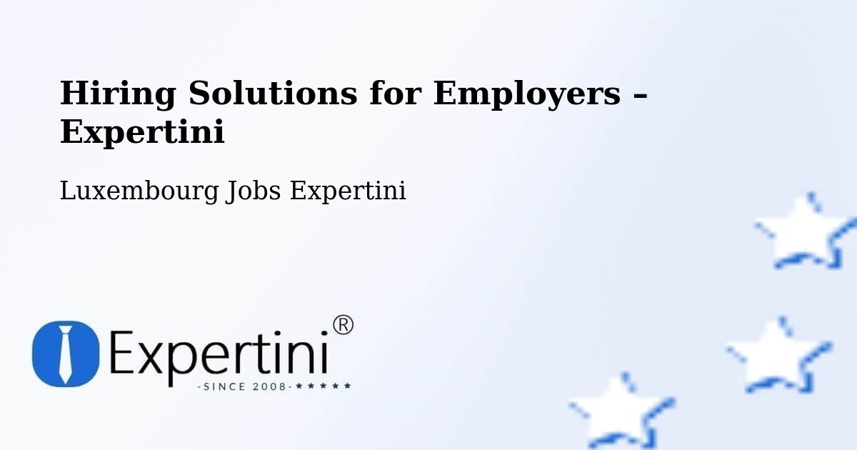 Hiring Solutions for Employers in Bergem - Bergem, Luxembourg Jobs Expertini