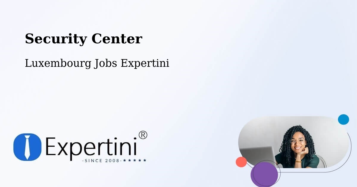 Security & Compliance – Bergem - Luxembourg Jobs Expertini